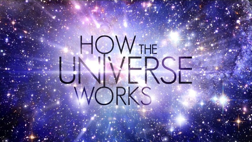 what time is How the Universe Works on