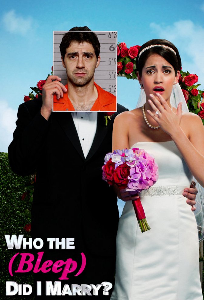 Who the (Bleep) Did I Marry poster