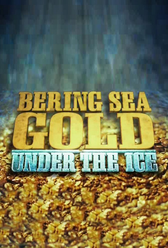 Bering Sea Gold Under the Ice Season 4 Date, Start Time & Details