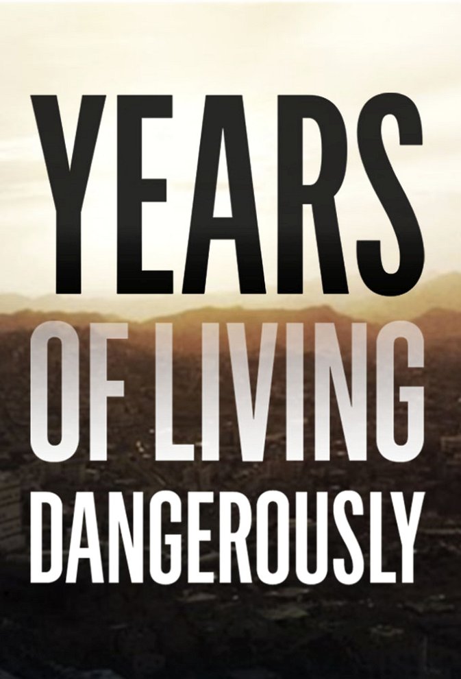 Years of Living Dangerously poster