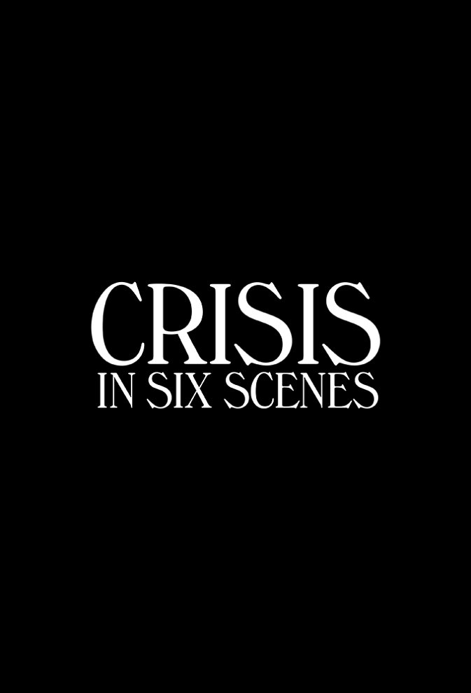 Crisis in Six Scenes release date