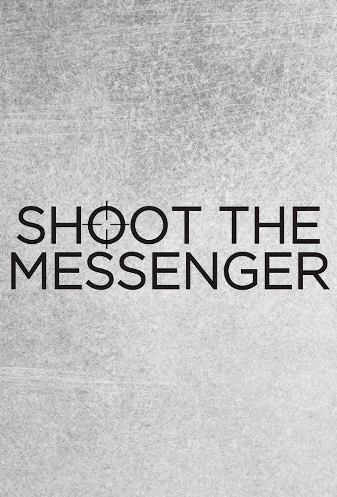 Shoot the Messenger poster