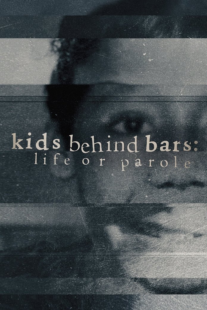 Kids Behind Bars: Life or Parole poster