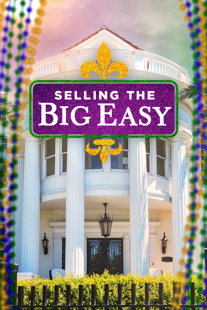 Selling the Big Easy Season 2 Release Date, Time & Details Tonights.TV