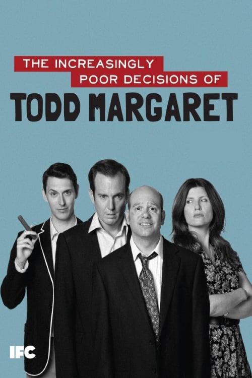 The Increasingly Poor Decisions of Todd Margaret poster